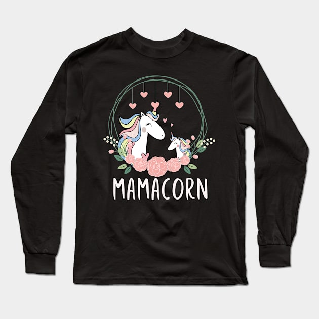 Mamacorn Unicorn Mama T-Shirt Mother's Day Women Gift Tee Long Sleeve T-Shirt by kaza191